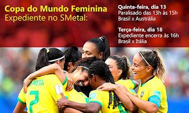 Expediente no SMetal terá alterações devido a Copa do Mundo Feminina