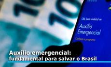 Manter auxílio emergencial é fundamental para salvar vidas e recuperar economia