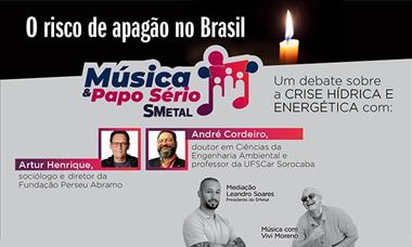 Música e Papo Sério debate o risco de apagão no Brasil nesta quinta