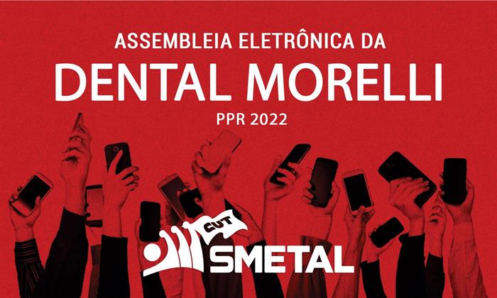 Assembleia Eletrônica dos trabalhadores da Dental Morelli; vote aqui