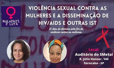 'Mulheres e Luta' aborda violência sexual e disseminação de HIV/Aids
